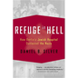 Refuge in Hell: How Berlin's Jewish Hospital Outlasted the Nazis - Paperback