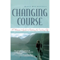 Changing Course: A Woman's Guide to Choosing the Cruising Life - Paperback