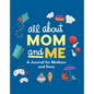 All about Mom and Me: A Journal for Mothers and Sons - Hardcover