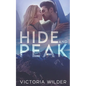 Hide and Peak: A Second-Chance, Enemies-to-Lovers Romance - Paperback