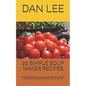 20 Simple Soup Maker Recipes: 20 Simple and Delicious Soup Recipes with Easy to Follow Instructions for Any Brand of Soup Maker or Machine. - Paperback