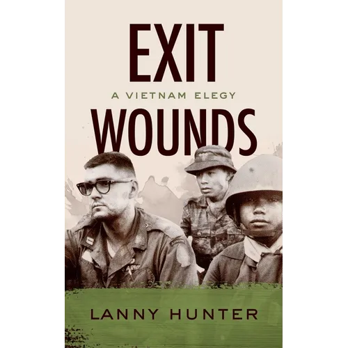 Exit Wounds: A Vietnam Elegy - Hardcover
