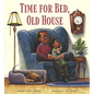 Time for Bed, Old House - Hardcover