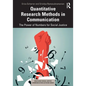 Quantitative Research Methods in Communication: The Power of Numbers for Social Justice - Paperback
