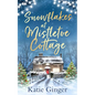 Snowflakes at Mistletoe Cottage - Paperback