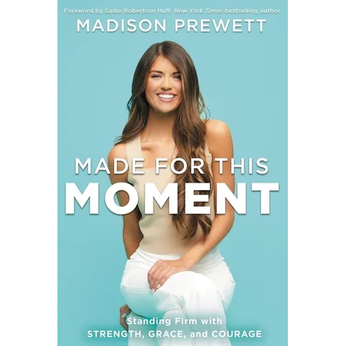 Made for This Moment: Standing Firm with Strength, Grace, and Courage - Hardcover