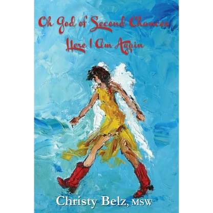 Oh God of Second Chances, Here I Am Again - Hardcover