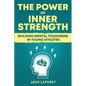 The Power Of Inner Strength - Paperback
