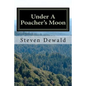 Under A Poacher's Moon: Stories Of A Wisconsin Game Warden - Paperback