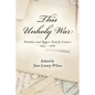 This Unholy War: Plowden and Rogers Family Letters 1852 - 1868 - Paperback