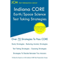 Indiana CORE Earth/Space Science - Test Taking Strategies: Indiana CORE 044; indiana core earth space - Paperback