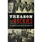 Treason in the Rockies: Nazi Sympathizer Dale Maple's POW Escape Plot - Hardcover