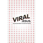 Viral Jesus: How one Man broke the algorithm forever - Paperback