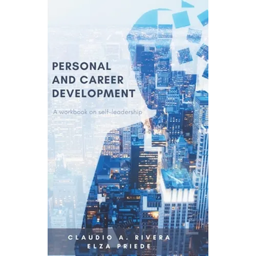 Personal and Career Development: A Workbook on Self-Leadership - Hardcover
