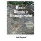Basic Service Management: A 50-page introduction to providing services - Paperback
