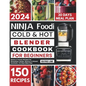 Ninja Foodi Cold & Hot Blender Cookbook for Beginners: Quick & Yummy Recipes for Smoothies, Soups, Sauces & Infused Cocktails 30 Days Meal Plan - Paperback