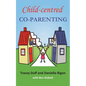 Child-centred Co-Parenting - Paperback