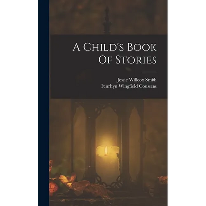 A Child's Book Of Stories - Hardcover