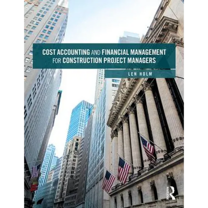 Cost Accounting and Financial Management for Construction Project Managers - Paperback