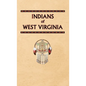 Indians of West Virginia - Hardcover