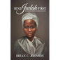 Send Judah First: The Erased Life of an Enslaved Soul - Paperback