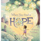 When You Find a Hope - Hardcover