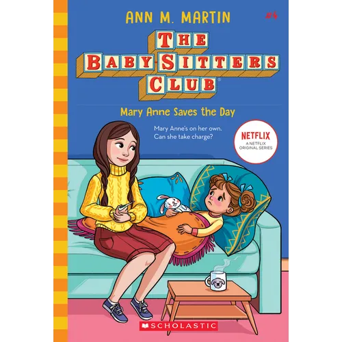 Mary Anne Saves the Day (the Baby-Sitters Club #4): Volume 4 - Hardcover
