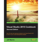 Visual Studio 2015 Cookbook - Paperback