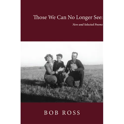 Those We Can No Longer See: New and Selected Poems - Paperback