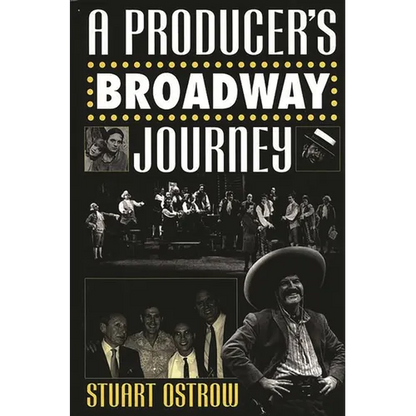 A Producer's Broadway Journey - Hardcover