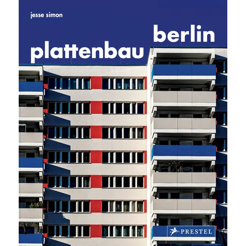 Plattenbau Berlin: A Photographic Survey of Postwar Residential Architecture - Hardcover