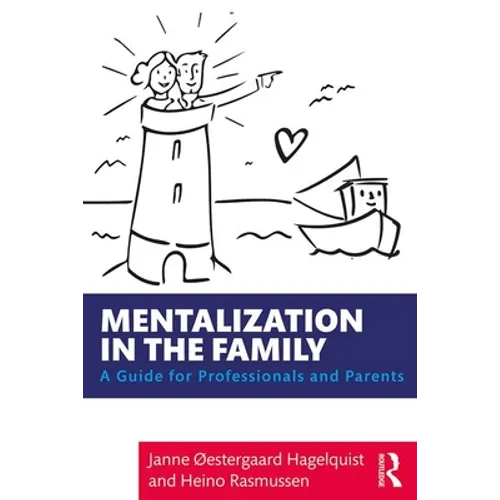 Mentalization in the Family: A Guide for Professionals and Parents - Paperback