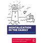 Mentalization in the Family: A Guide for Professionals and Parents - Paperback