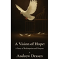 A Vision of Hope: A Story of Redemption and Purpose - Hardcover