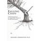 Falling Chips: A Deconstruction of the Single-Bullet Theory of the JFK Assasination - Paperback