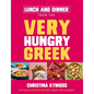 Lunch and Dinner from the Very Hungry Greek: 100 Quick Healthy Recipes Under 500 Calories - Hardcover