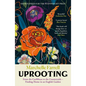 Uprooting: From the Caribbean to the Countryside - Finding Home in an English Garden - Paperback