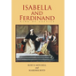 Isabella and Ferdinand King of Castile - Hardcover