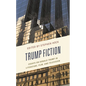 Trump Fiction: Essays on Donald Trump in Literature, Film, and Television - Paperback