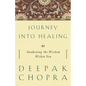 Journey Into Healing: Awakening the Wisdom Within You - Paperback