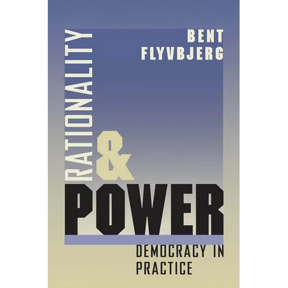 Rationality and Power: Democracy in Practice - Paperback