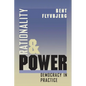 Rationality and Power: Democracy in Practice - Paperback