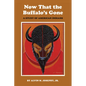Now That the Buffalo's Gone: A Study of Today's American Indians - Paperback