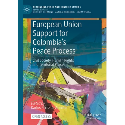 European Union Support for Colombia's Peace Process: Civil Society, Human Rights and Territorial Peace - Paperback