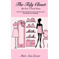 The Tidy Closet: Tips From A French Woman: Easy Steps And Motivation To Declutter Your Closet And Organise Your Wardrobe - Paperback