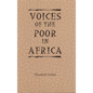 Voices of the Poor in Africa: Moral Economy and the Popular Imagination - Paperback