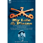 My Life on the Plains or Personal Experiences With Indians: Custer's Memoir of His Campaigns Against the Indian Tribes of the Western Plains - Hardcover