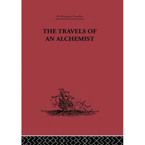 The Travels of an Alchemist: The Journey of the Taoist Ch'ang-Ch'un from China to the Hundukush at the Summons of Chingiz Khan - Paperback