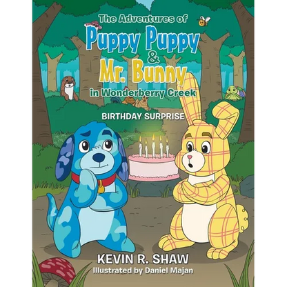 The Adventures of Puppy Puppy & Mr. Bunny in Wonderberry Creek: Birthday Surprise - Paperback