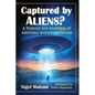 Captured by Aliens?: A History and Analysis of American Abduction Claims - Paperback
